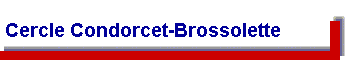  Cercle Condorcet-Brossolette  