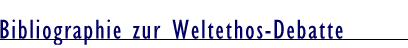 Bibliographie zur Weltethos-Debatte