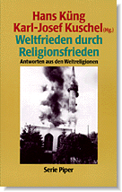 Küng/Kuschel: Weltfrieden durch Religionsfrieden