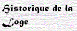 Histoire de la Loge